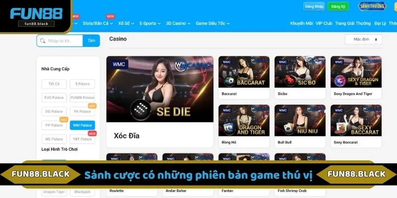 Sảnh cược có những phiên bản game thú vị