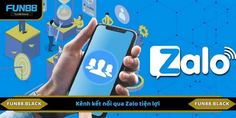 Kênh kết nối qua Zalo tiện lợi