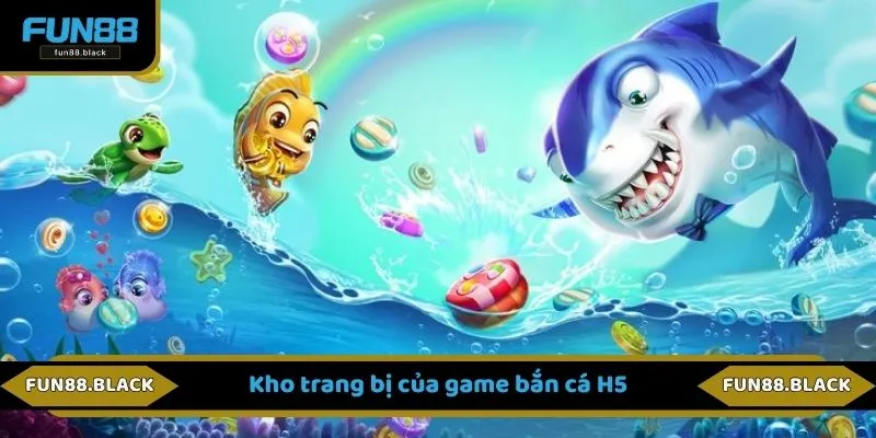 Kho trang bị của game bắn cá H5