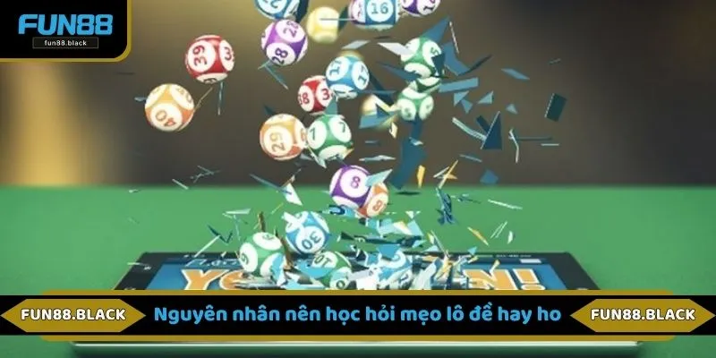 Nguyên nhân nên học hỏi mẹo lô đề hay ho