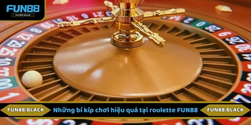 Những bí kíp chơi hiệu quả tại roulette FUN88